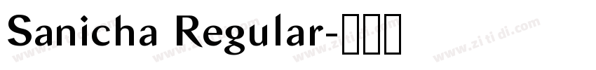 Sanicha Regular字体转换 Sanicha Regular字体转换